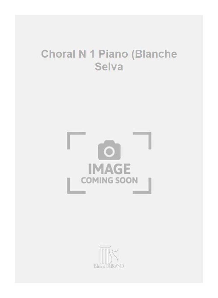 Choral N 1 Piano (Blanche Selva